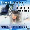 Steal Vybe - Fill the Skyy (feat. Sara Devine)
